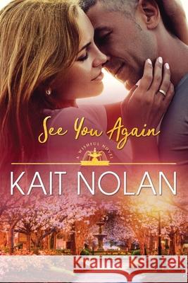 See You Again Kait Nolan 9781648351051