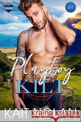 Playboy in a Kilt Kait Nolan   9781648351594 Take the Leap Publishing