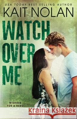 Watch Over Me Kait Nolan 9781648351853