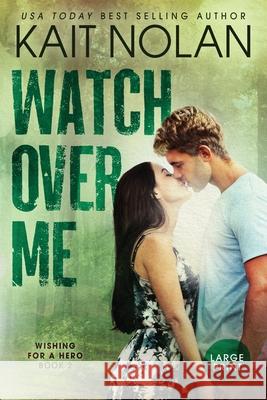 Watch Over Me Kait Nolan 9781648351860 Take the Leap Publishing