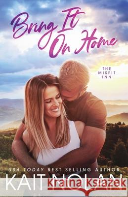 Bring It On Home Kait Nolan 9781648352164