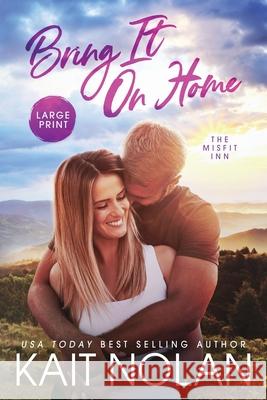 Bring It On Home Kait Nolan 9781648352171