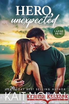 Hero, Unexpected Kait Nolan 9781648352218