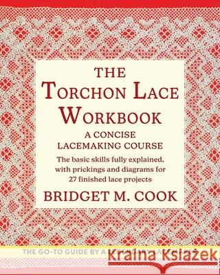 The Torchon Lace Workbook Bridget M. Cook 9781648370250 Echo Point Books & Media, LLC
