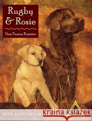 Rugby and Rosie Nan Parson Rossiter 9781648370632 Echo Point Books & Media, LLC