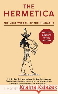 The Hermetica: The Lost Wisdom of the Pharaohs (Unabridged) Timothy Freke, Peter Gandy 9781648371776