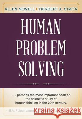 Human Problem Solving Allen Newell Herbert A. Simon 9781648371943