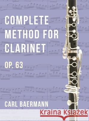 O32 - Complete Method for Clarinet Op. 63 - C. Baerman Carl Baermann Gustave Langenus 9781648372438 Allegro Editions