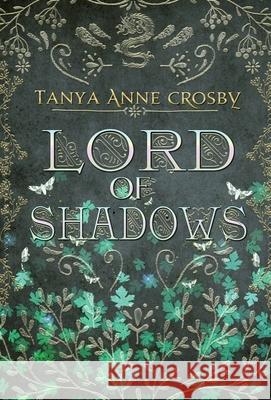 Lord of Shadows Tanya Anne Crosby 9781648390258