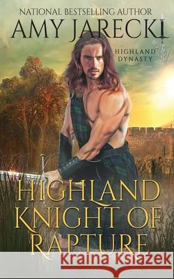 Highland Knight of Rapture Amy Jarecki 9781648390388 Oliver-Heber Books