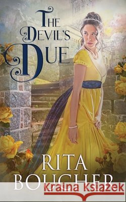 The Devil's Due Rita Boucher 9781648390647 Oliver-Heber Books