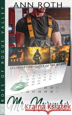 Mr. November Ann Roth 9781648390739 Oliver-Heber Books