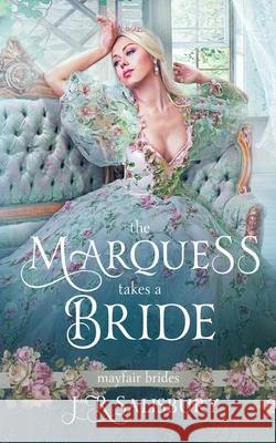 The Marquess Takes A Bride Jr. Salisbury 9781648390807