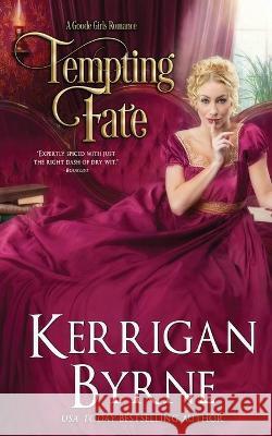 Tempting Fate Kerrigan Byrne 9781648390869 Oliver-Heber Books