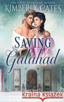 Saving Galahad Kimberly Cates 9781648391002 Oliver-Heber Books