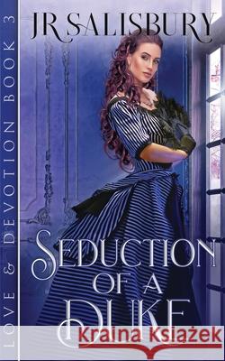 Seduction of a Duke Jr. Salisbury 9781648391613