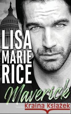 Maverick Lisa Marie Rice 9781648391781 Oliver-Heber Books