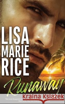 Runaway Lisa Marie Rice 9781648391798 Oliver-Heber Books