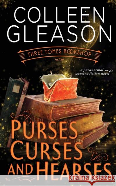 Purses, Curses & Hearses Colleen Gleason 9781648391811 Oliver-Heber Books