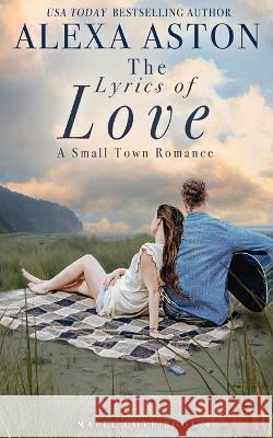 The Lyrics of Love Alexa Aston   9781648392788 Oliver-Heber Books