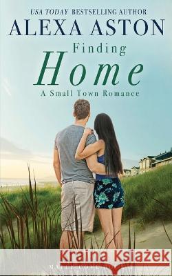 Finding Home Alexa Aston   9781648392900 Oliver-Heber Books