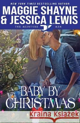 Baby by Christmas Maggie Shayne 9781648392948