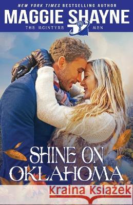 Shine on Oklahoma Maggie Shayne 9781648392986