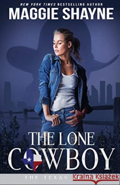 The Lone Cowboy Maggie Shayne 9781648393051 Oliver-Heber Books