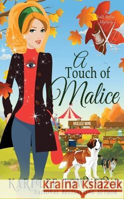 A Touch of Malice Kari Lee Townsend 9781648393105 Oliver-Heber Books