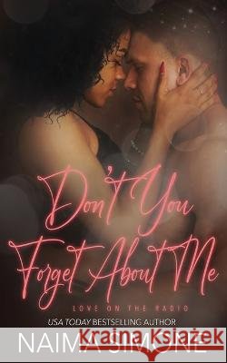Don't You Forget About Me Naima Simone   9781648393150
