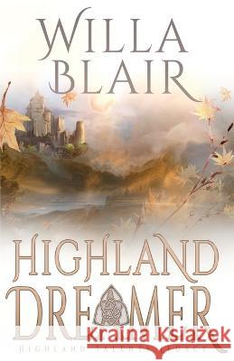 Highland Dreamer Willa Blair 9781648393181