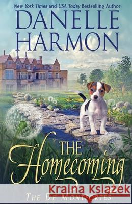 The Homecoming Danelle Harmon 9781648393785 Oliver-Heber Books