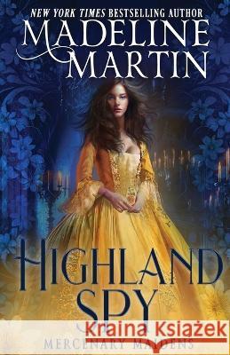 Highland Spy Madeline Martin 9781648393860 Oliver-Heber Books