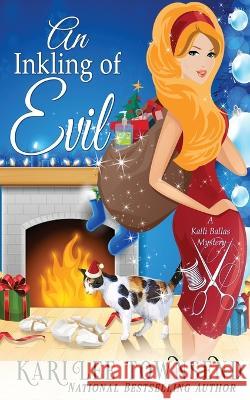 An Inkling of Evil Kari Lee Townsend 9781648394089 Oliver-Heber Books