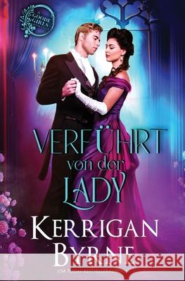 Verführt von der Lady Kerrigan Byrne 9781648396366 Oliver-Heber Books