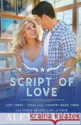 Script of Love Alexa Aston 9781648396403