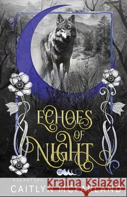Echoes of Night Caitlyn McFarland 9781648398568