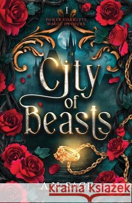 City of Beasts A. N. Sage 9781648399503 Oliver Heber Books