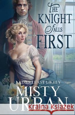 The Knight Falls First Misty Urban 9781648399565 Oliver-Heber Books