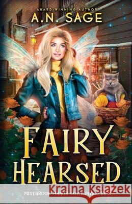 Fairy Hearsed A. N. Sage 9781648399794 Oliver-Heber Books
