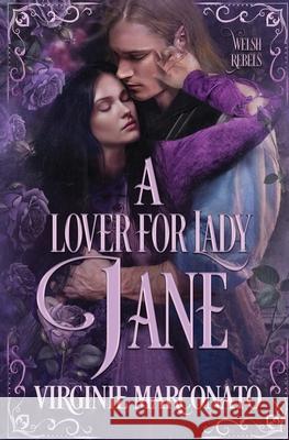 A Lover for Lady Jane Virginie Marconato 9781648399923