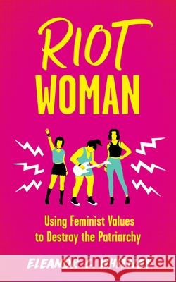 Riot Woman Whitney, Eleanor C. 9781648410376 Microcosm Publishing