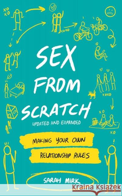 Sex from Scratch: Making Your Own Relationship Rules Sarah Mirk 9781648410451 Microcosm Publishing