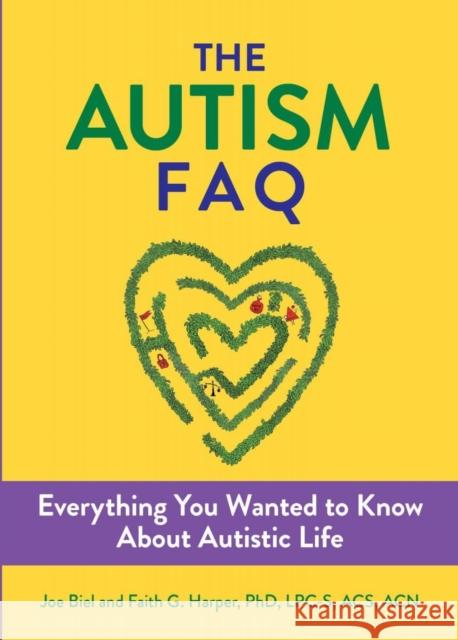 The Autism FAQ: Everything You Wanted to Know About Diagnosis & Autistic Life Faith G. Harper 9781648411175 Microcosm Publishing