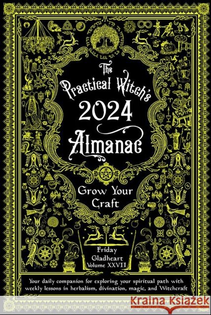 Practical Witch's Almanac 2024: Growing Your Craft Friday Gladheart 9781648411625 Microcosm Publishing