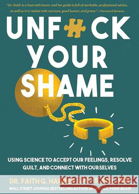 Unfuck Your Shame: Using Science to Accept Our Feelings, Resolve Guilt, and Connect with Ourselves Faith G. Harper 9781648413896