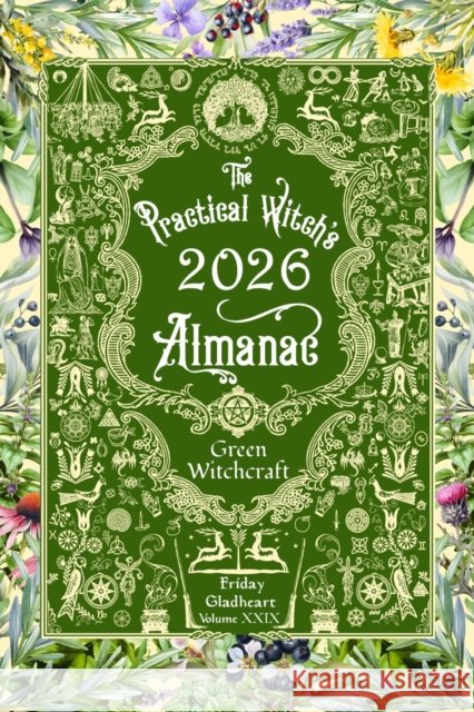 The Practical Witch's Almanac 2026 Friday Gladheart 9781648414848 Microcosm Publishing