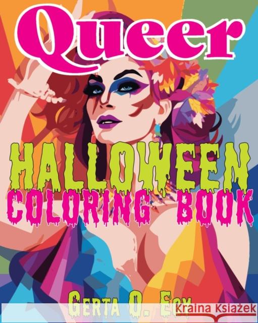 Queer Halloween Coloring Book Gerta Oparaku Egy 9781648414862 Microcosm Publishing