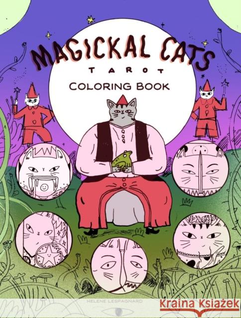 Magickal Cats Tarot Coloring Book Helene Lespagnard 9781648415319 Microcosm Publishing
