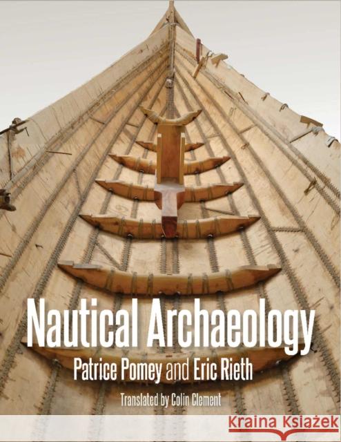 Nautical Archaeology Patrice Pomey Eric Rieth 9781648431920 Texas A&M University Press